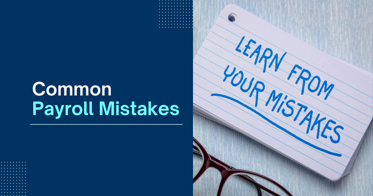 Common Payroll Mistakes. Left side of image have a note with text "learn from your mistakes"